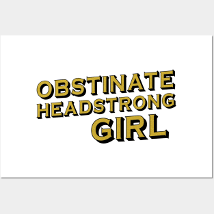 Obstinate, headstrong girl (Pride & Prejudice) - black + gold Posters and Art